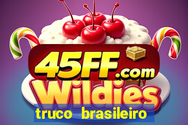 truco brasileiro giro feliz